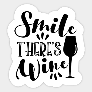 Smile There`s Wine - happy slogan with wineglass Sticker